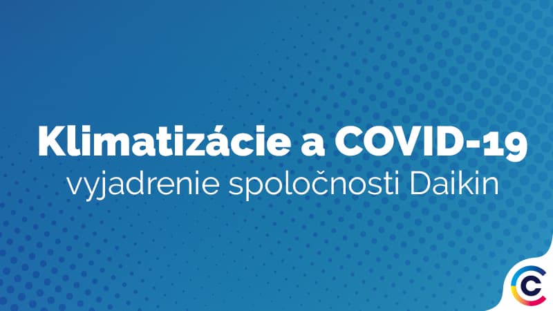 Klimatizácie a COVID-19 – vyjadrenie spoločnosti Daikin